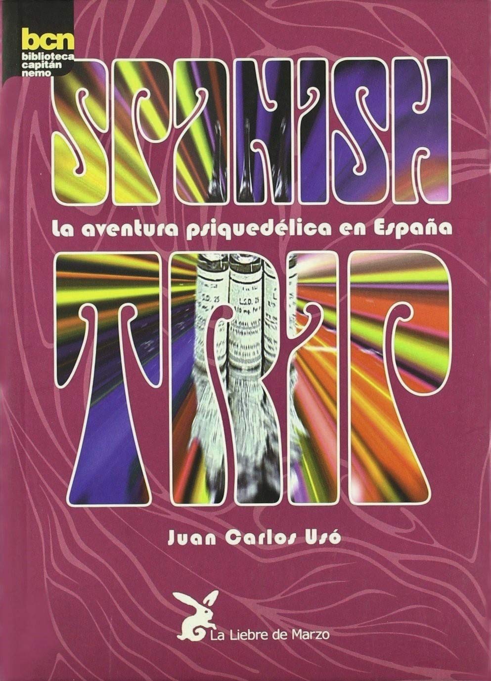 Spanish trip : la aventura psiquedlica en Espaa,Used