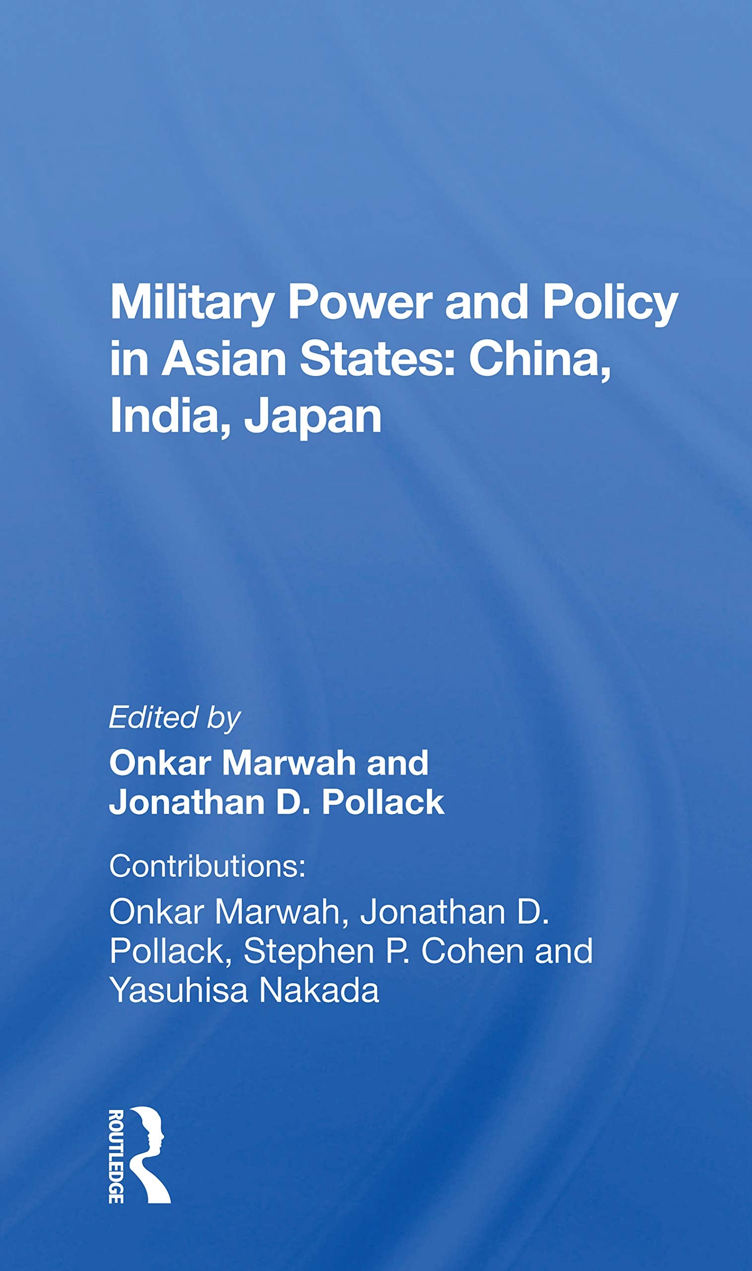 Military Power And Policy In Asian States: China, India, Japan,Used