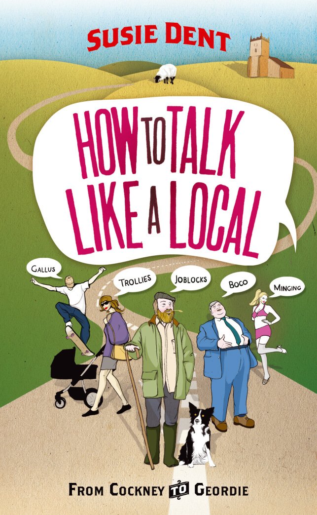 How to Talk Like a Local: From Cockney to Geordie,Used