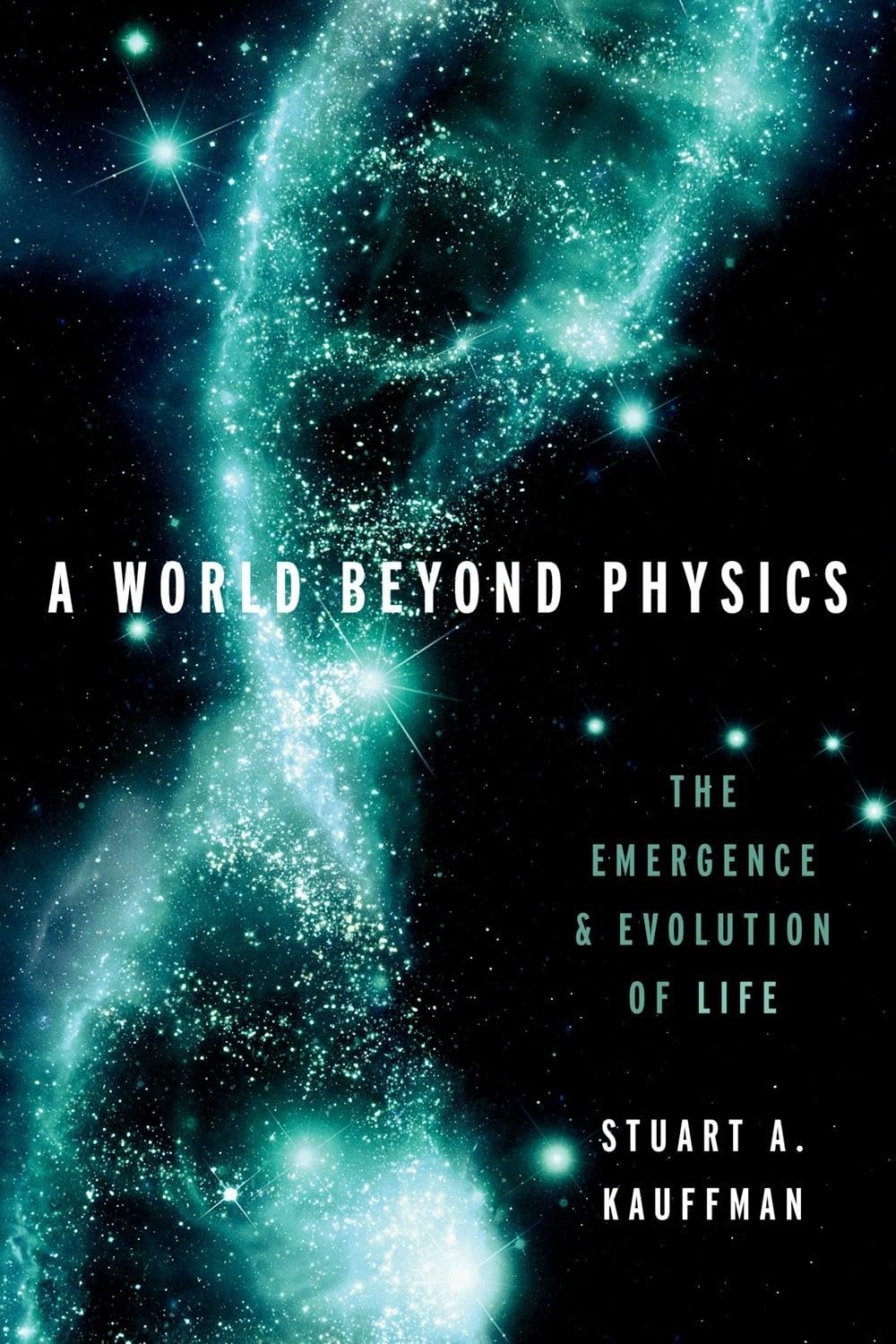 A World Beyond Physics: The Emergence and Evolution of Life,Used