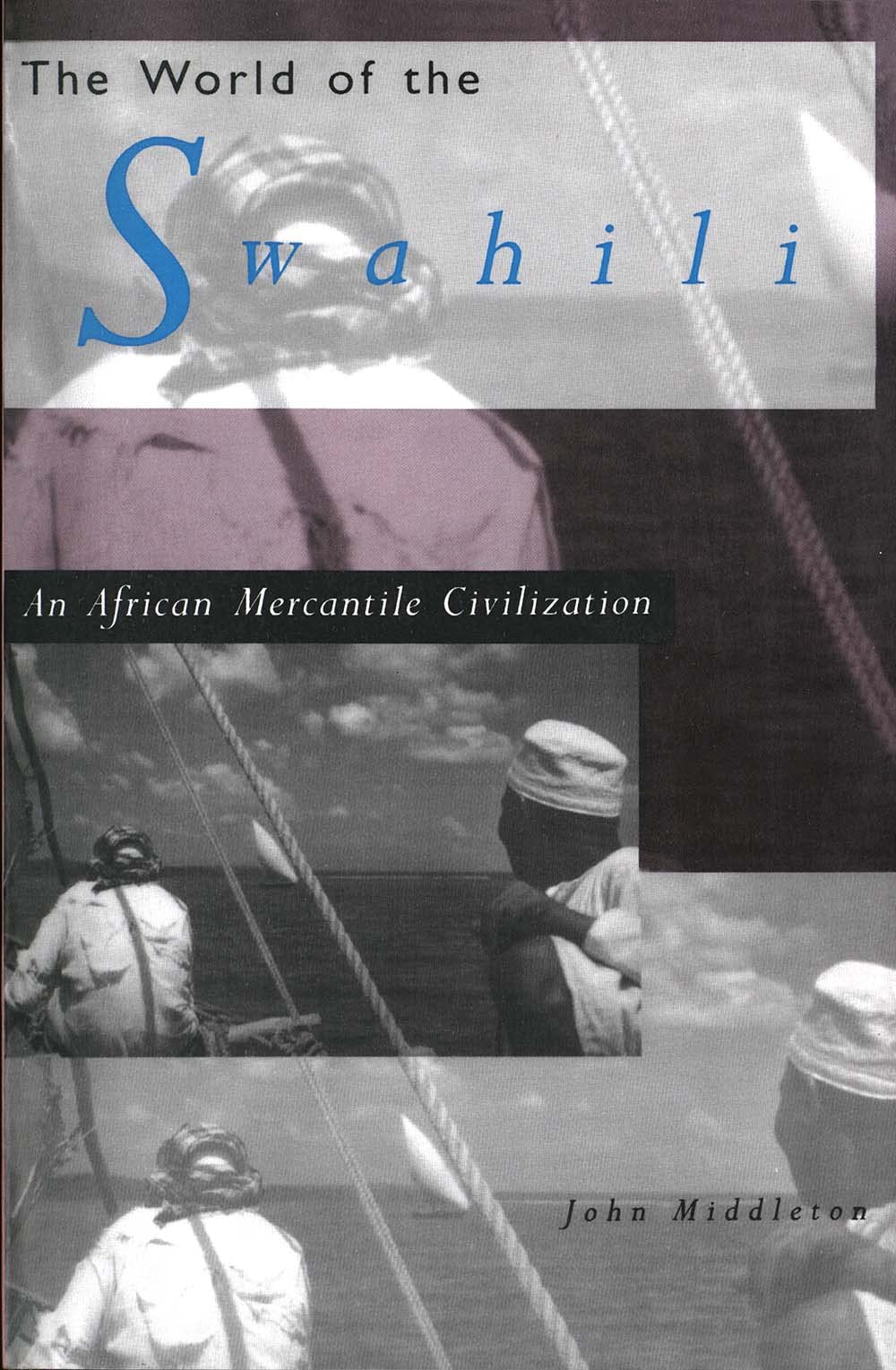 The World of the Swahili: An African Mercantile Civilization,Used