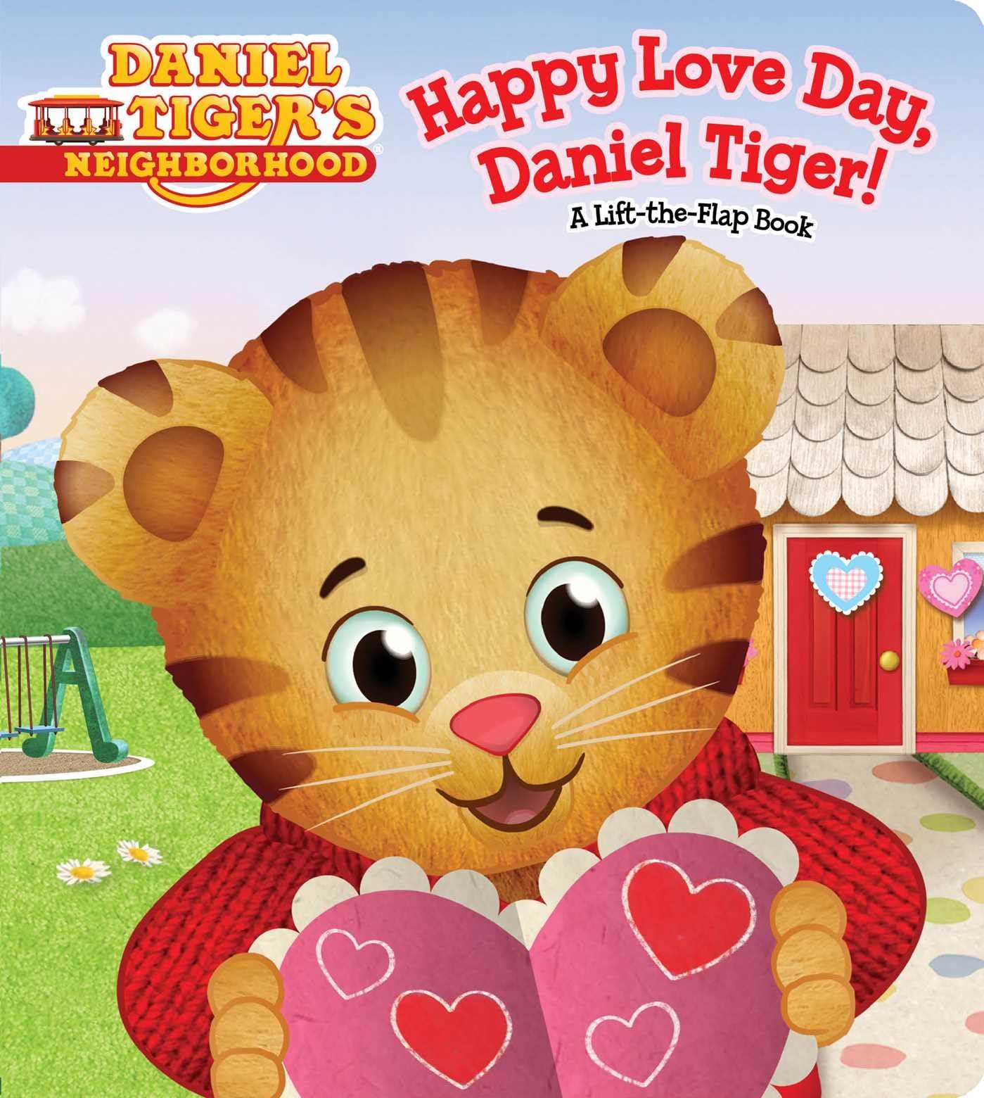 Happy Love Day, Daniel Tiger!: A LifttheFlap Book (Daniel Tiger's Neighborhood),New