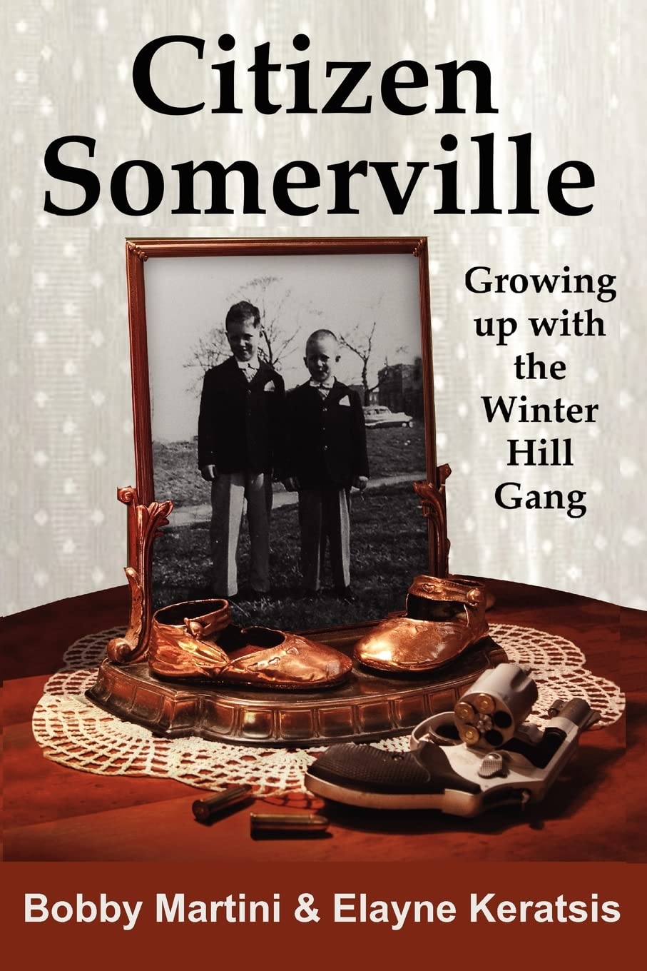 Citizen Somerville: Growing Up With The Winter Hill Gang,New