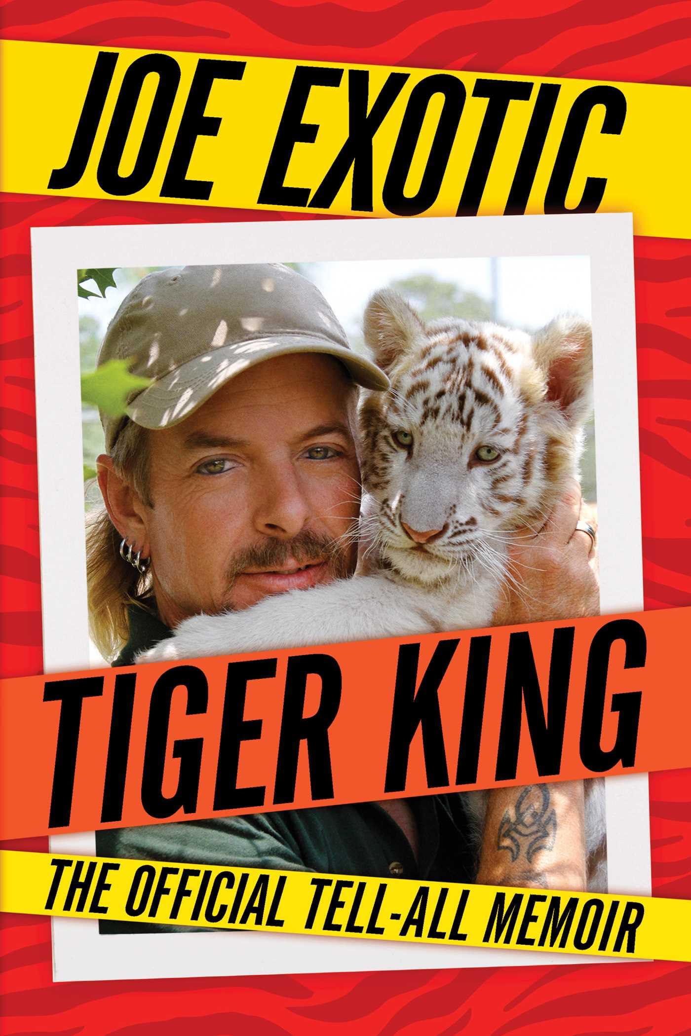 Tiger King: The Official Tellall Memoir,New