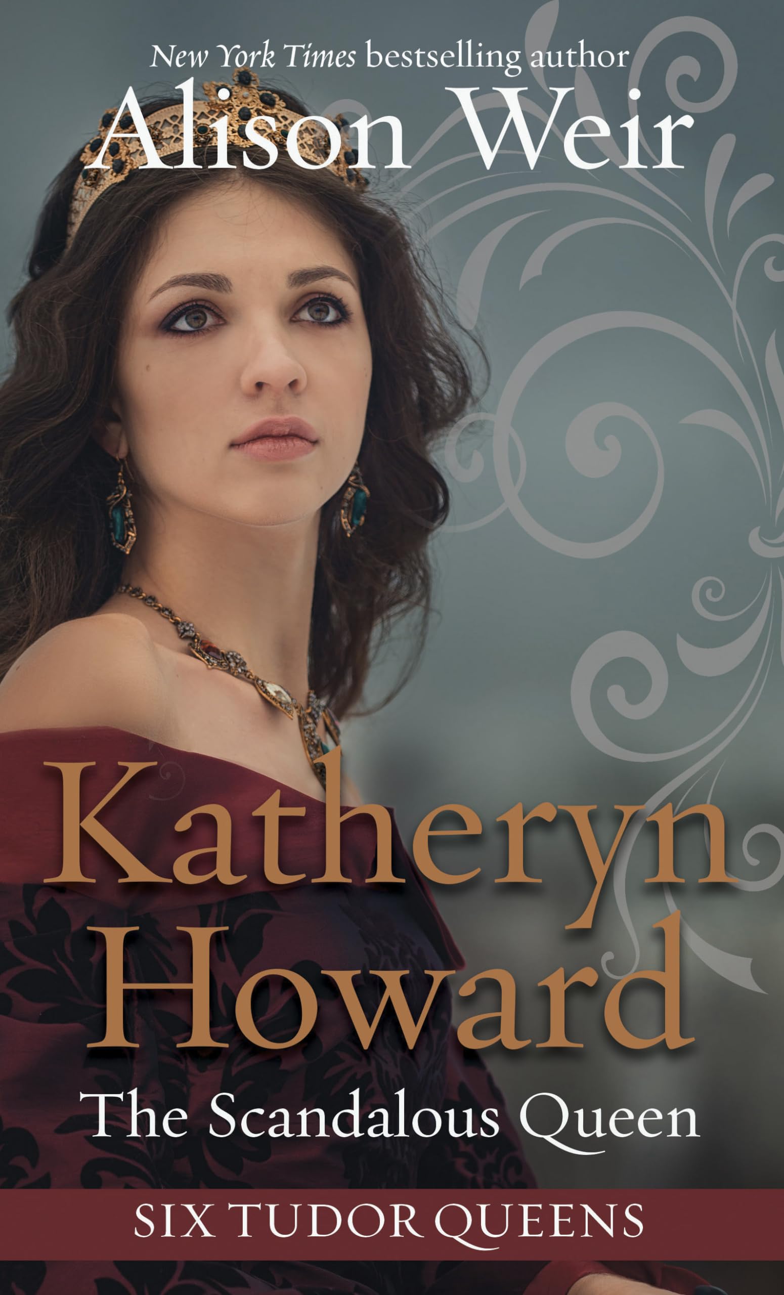 Katheryn Howard, The Scandalous Queen (Six Tudor Queens (5)),Used