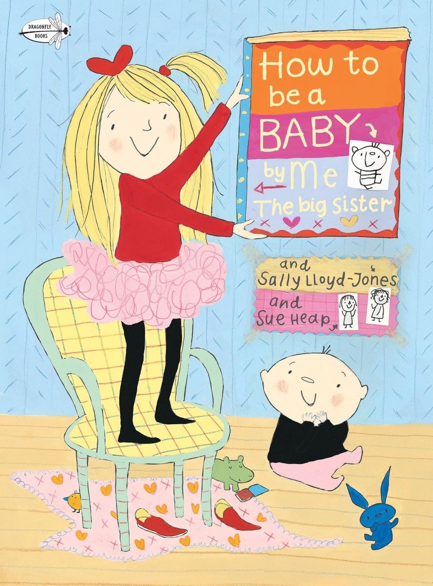 How To Be A Baby . . . By Me, The Big Sister,New