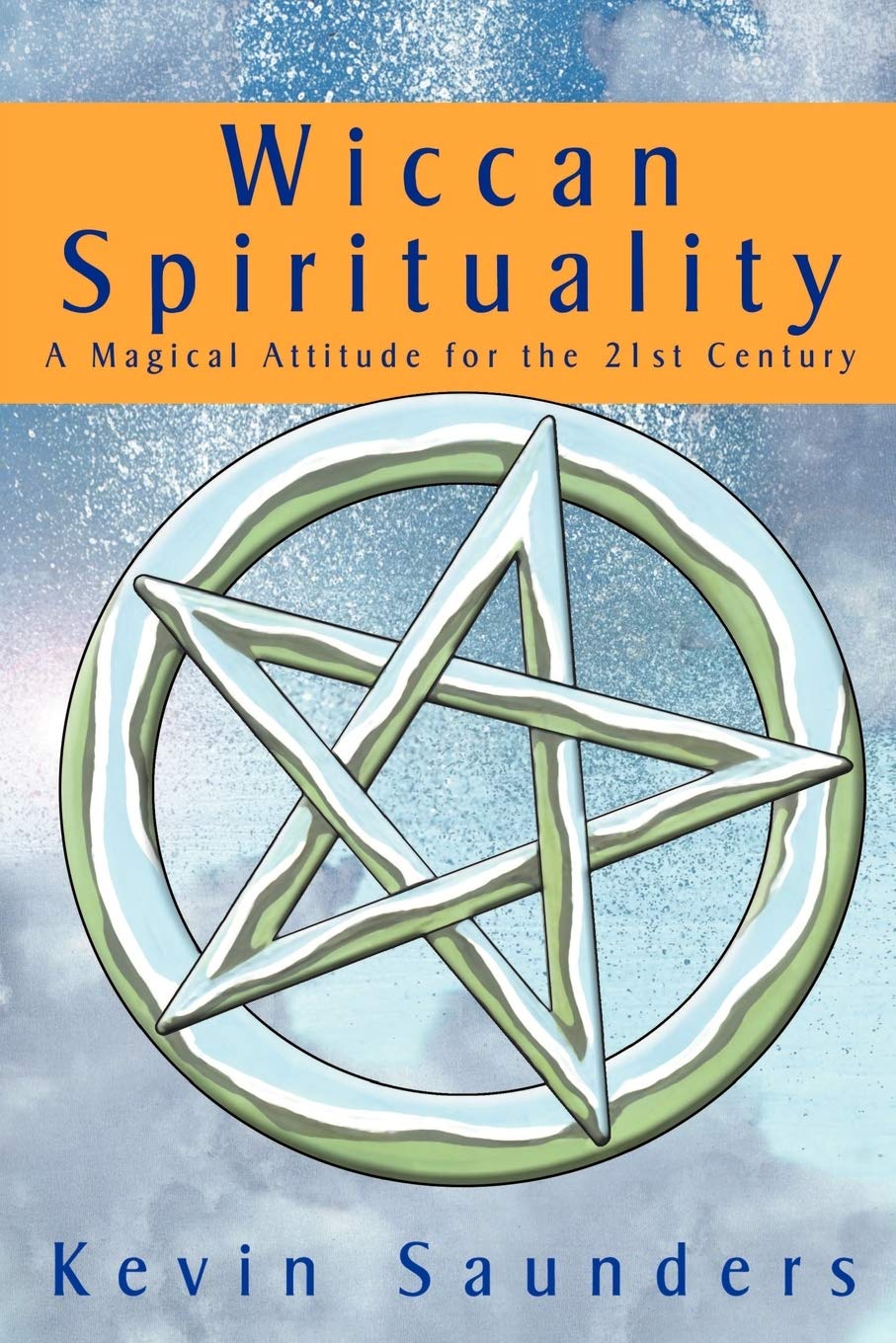Wiccan Spirituality: A Magical Attitude for the 21st Century,Used