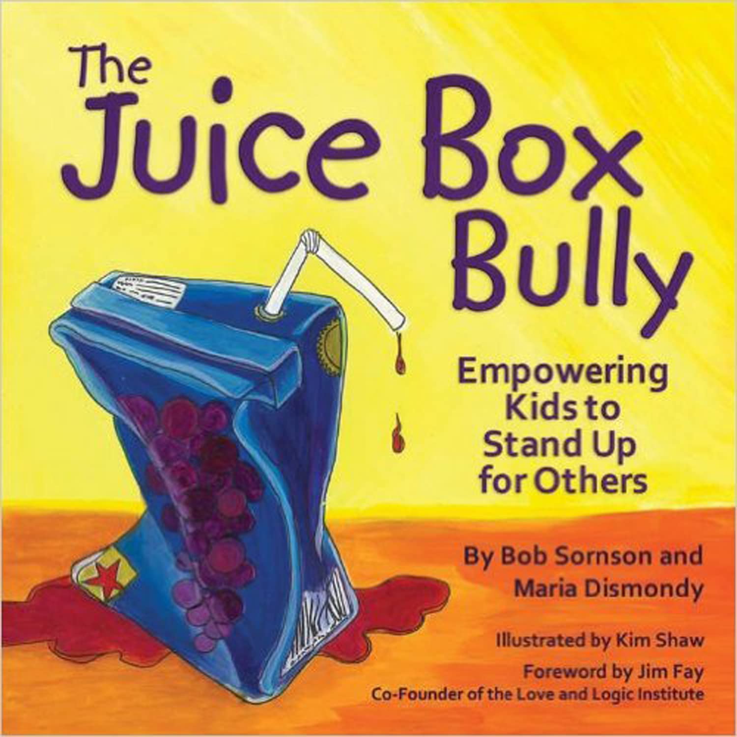 The Juice Box Bully: Empowering Kids to Stand Up for Others,New