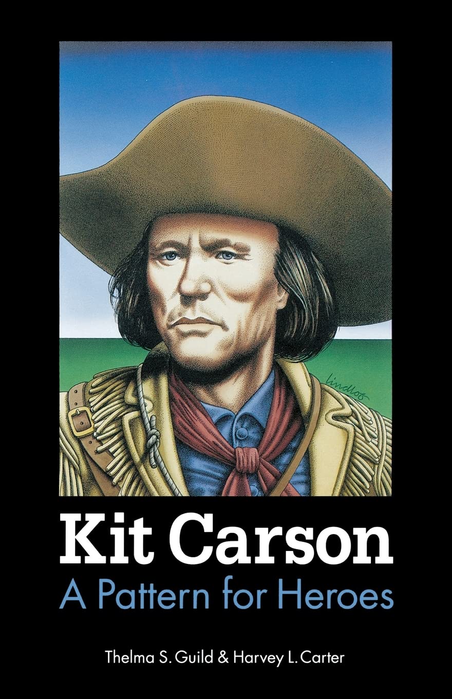 Kit Carson: A Pattern For Heroes (Bison Book S),New