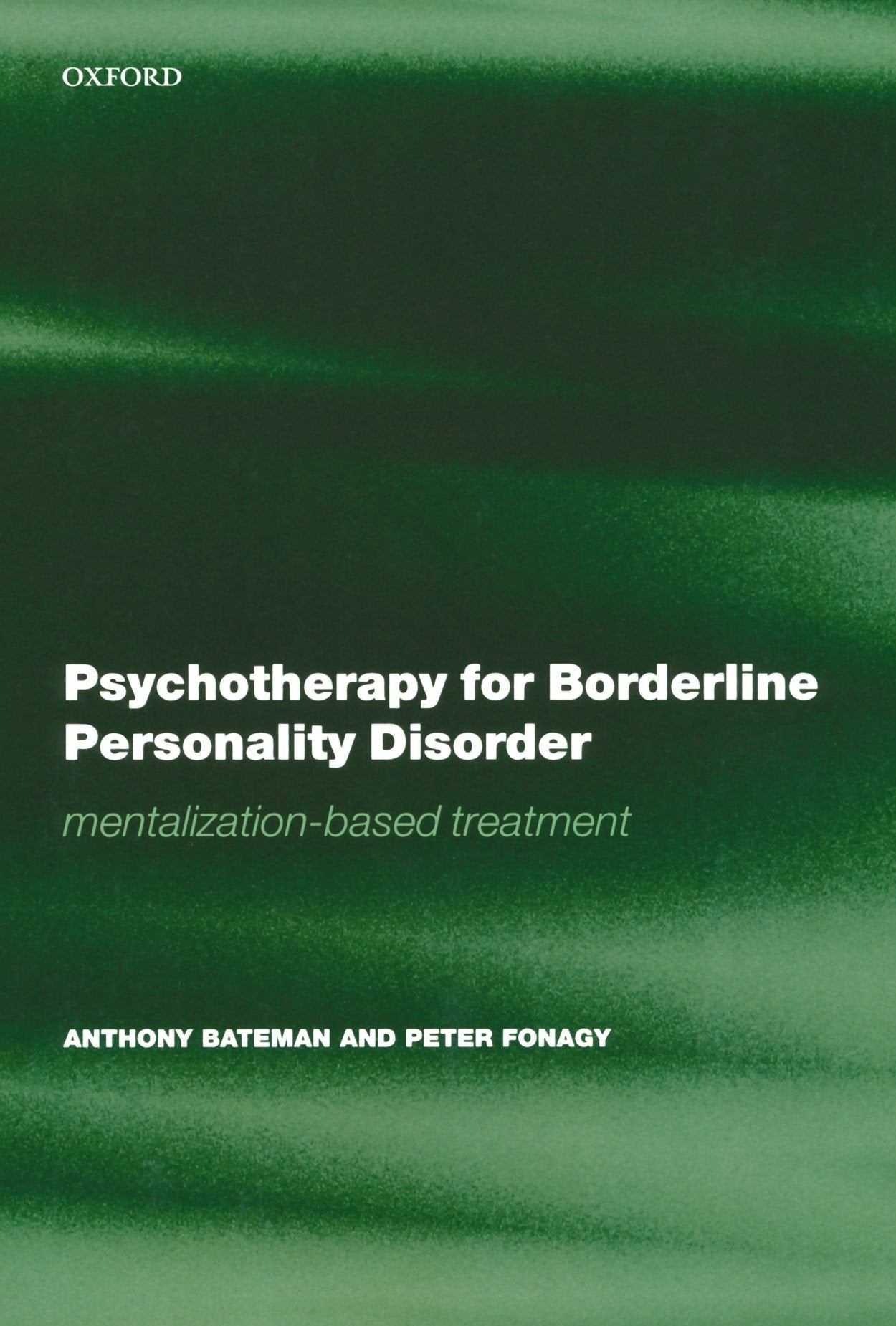 Psychotherapy For Borderline Personality Disorder: Mentalization Based Treatment,Used