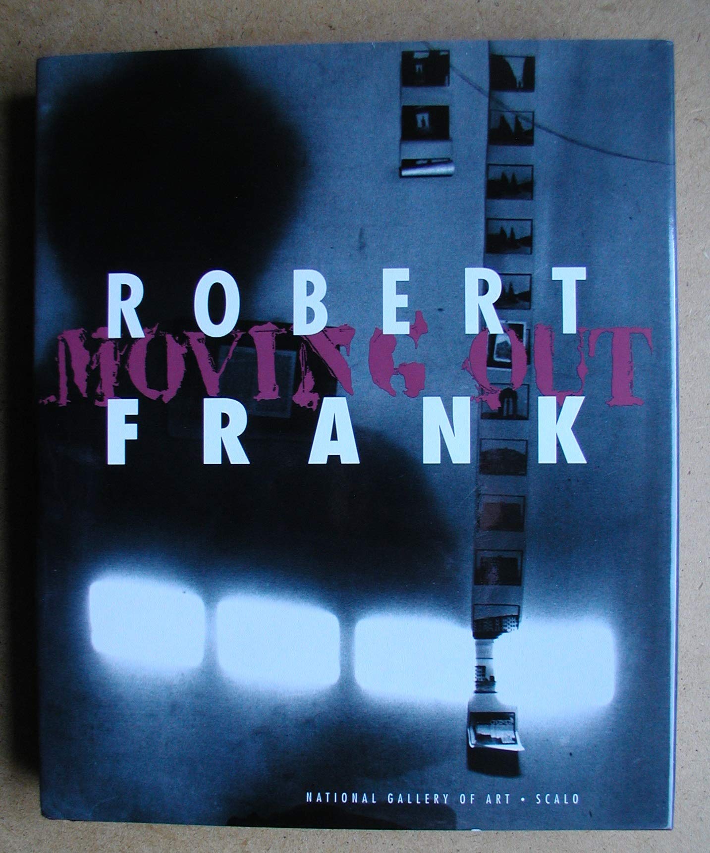 Robert Frank: Moving Out,New
