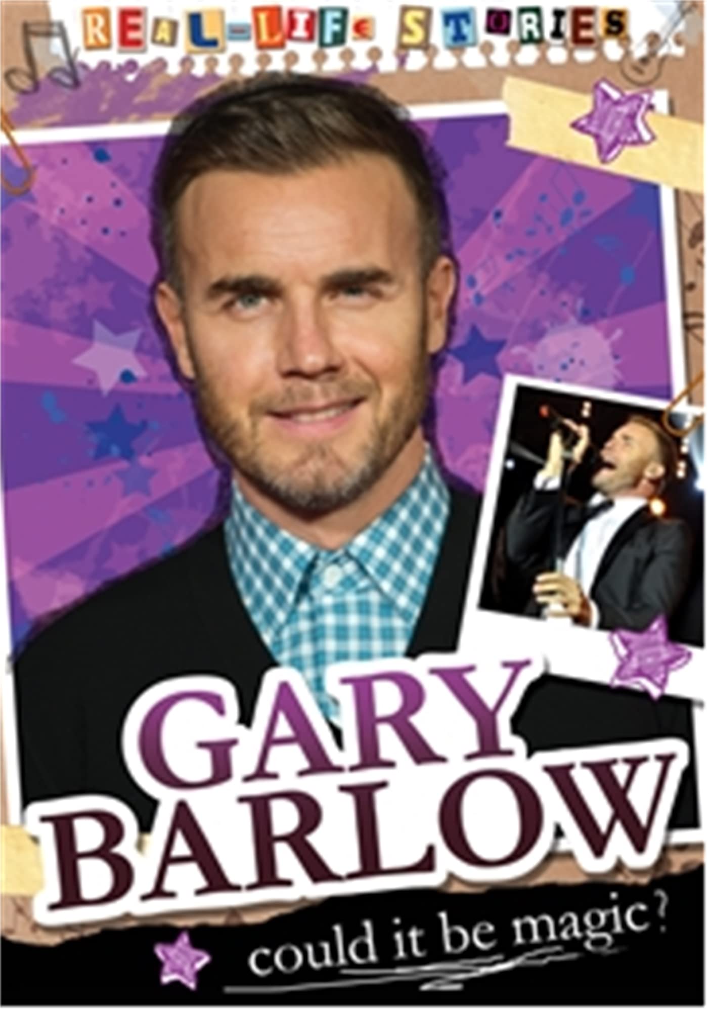 Reallife Stories: Gary Barlow