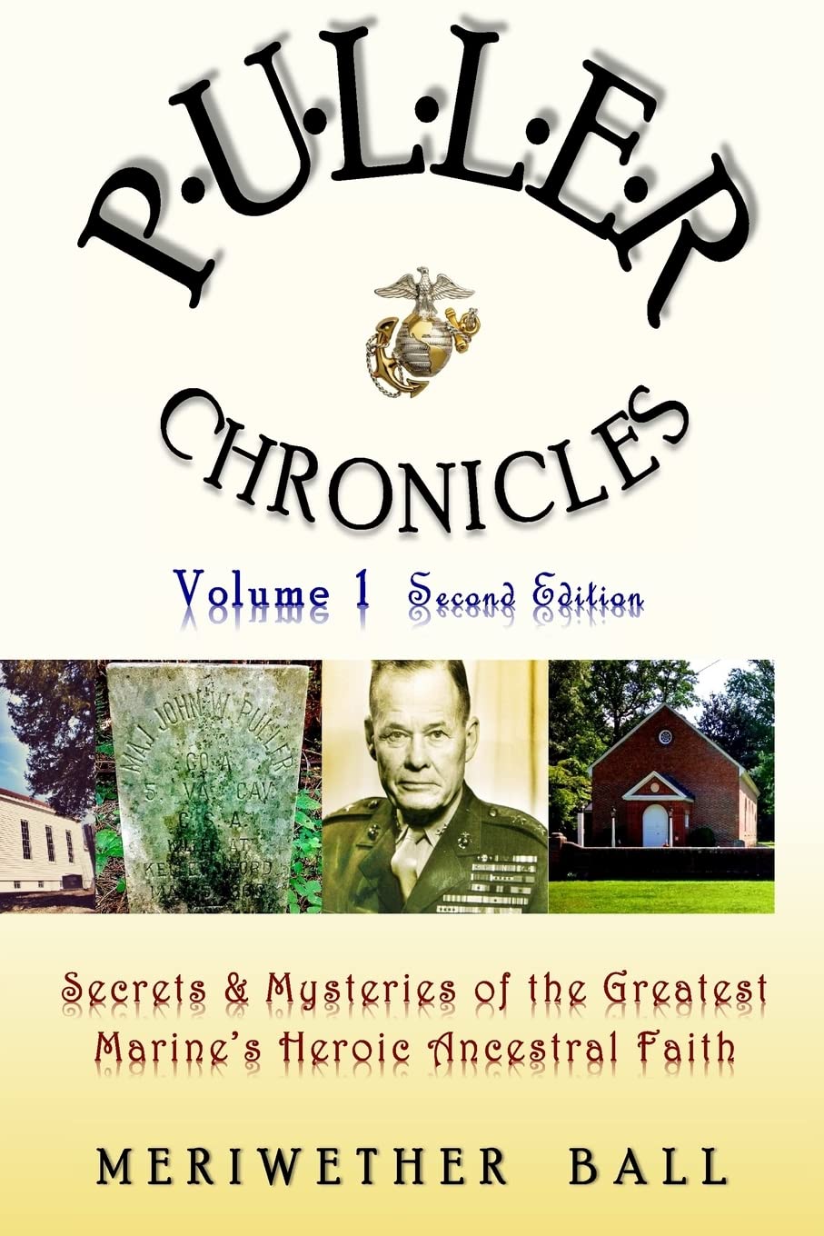 Puller Chronicles Volume 1: Secrets and Mysteries of the Greatest Marine's Heroic Ancestral Faith,Used