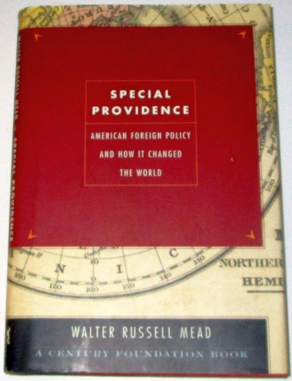 Special Providence: American Foreign Policy And How It Changed The World,Used