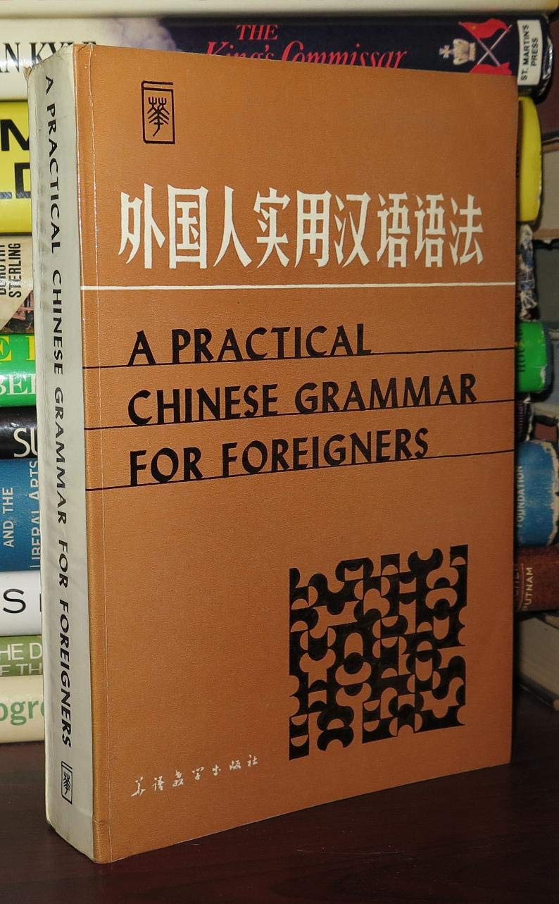 Practical Chinese Grammar for Foreigners,New