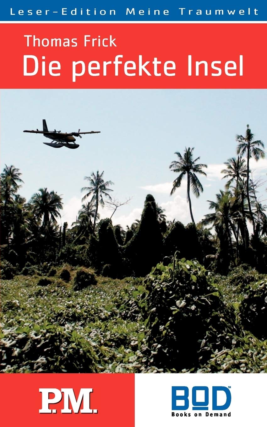 Die perfekte Insel: Eine Suche (German Edition),Used