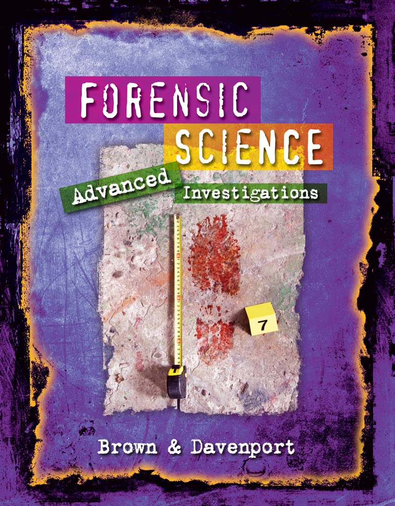 Forensic Science: Advanced Investigations,New
