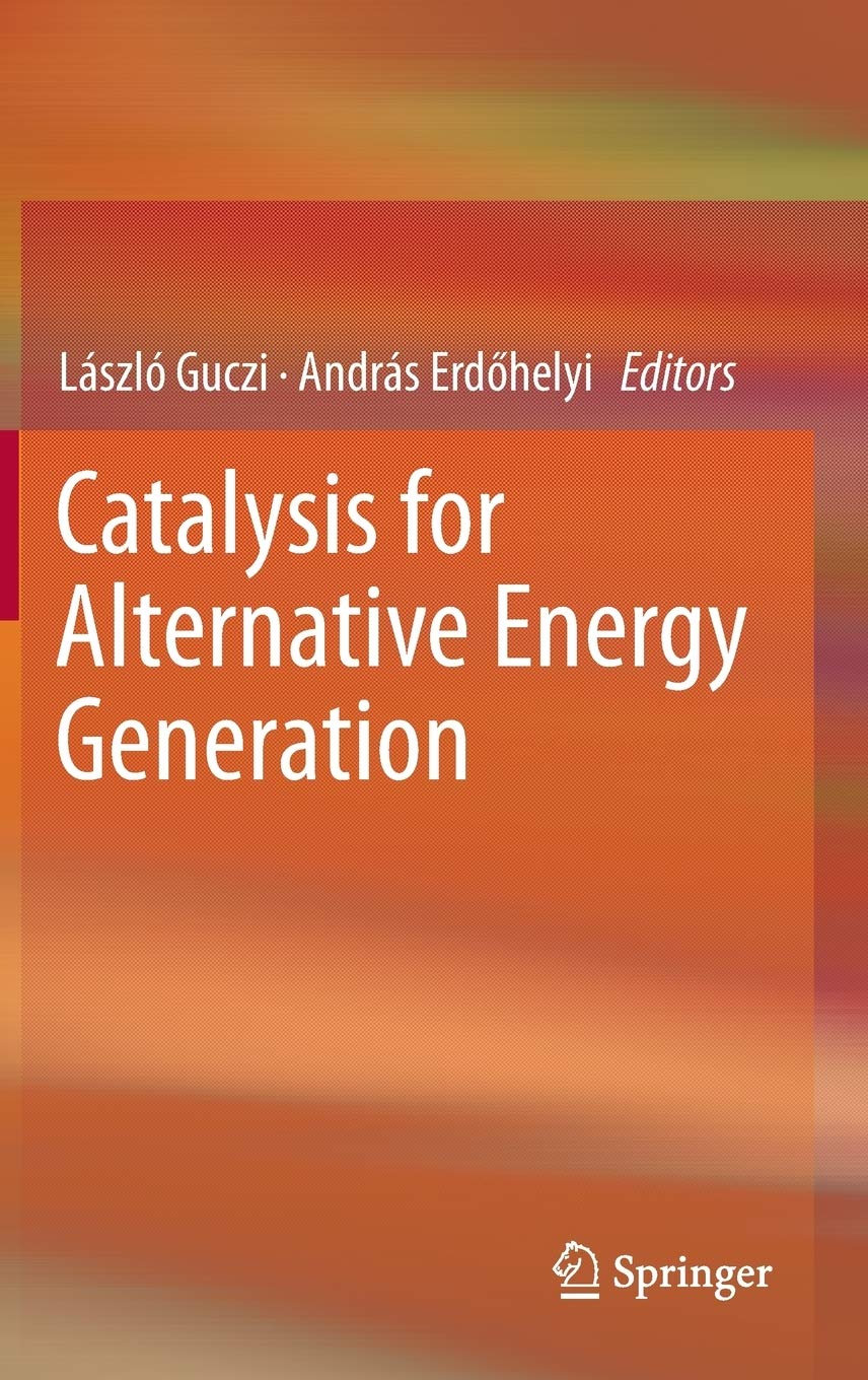 Catalysis For Alternative Energy Generation,New
