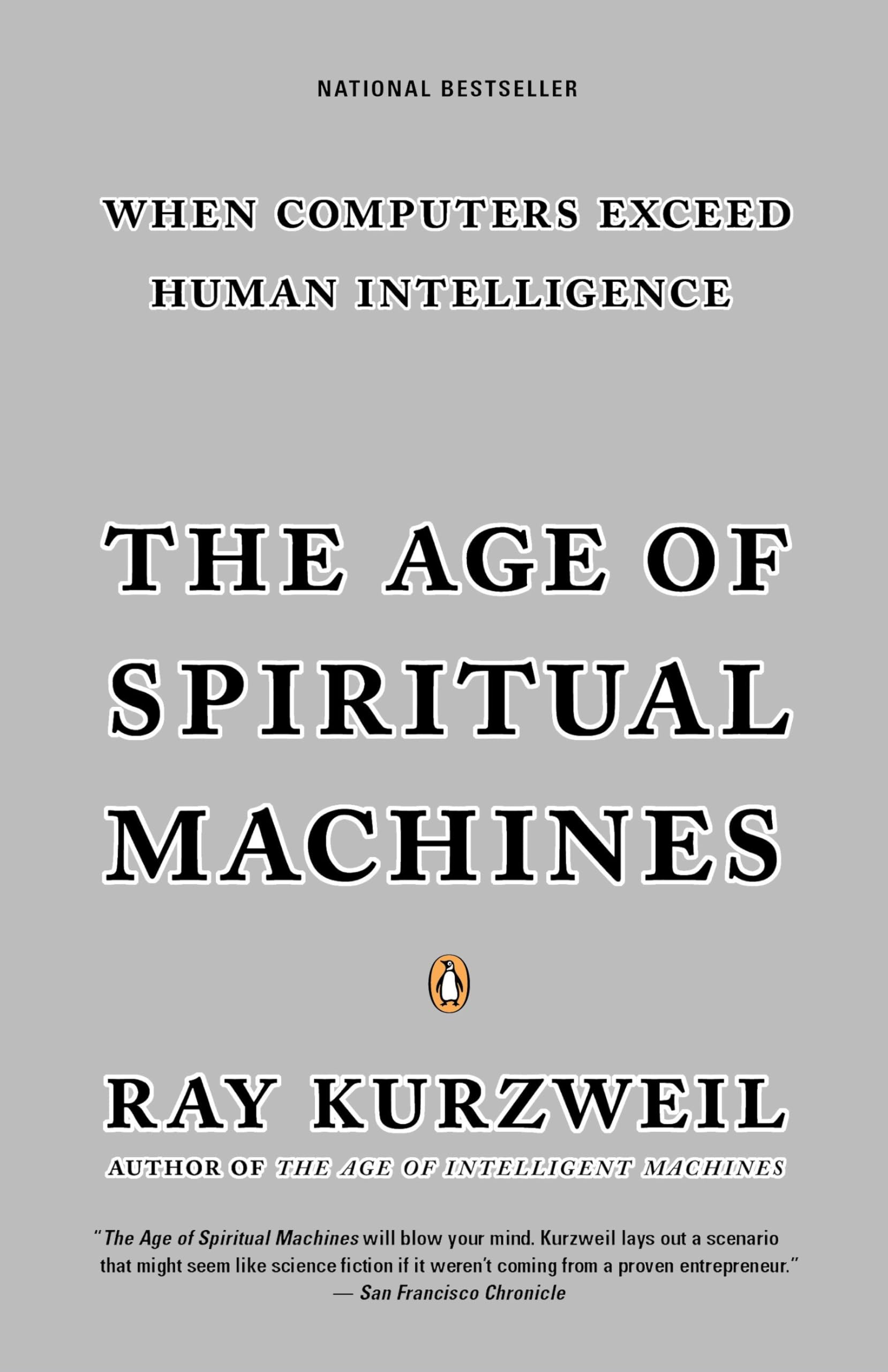 The Age of Spiritual Machines: When Computers Exceed Human Intelligence,New