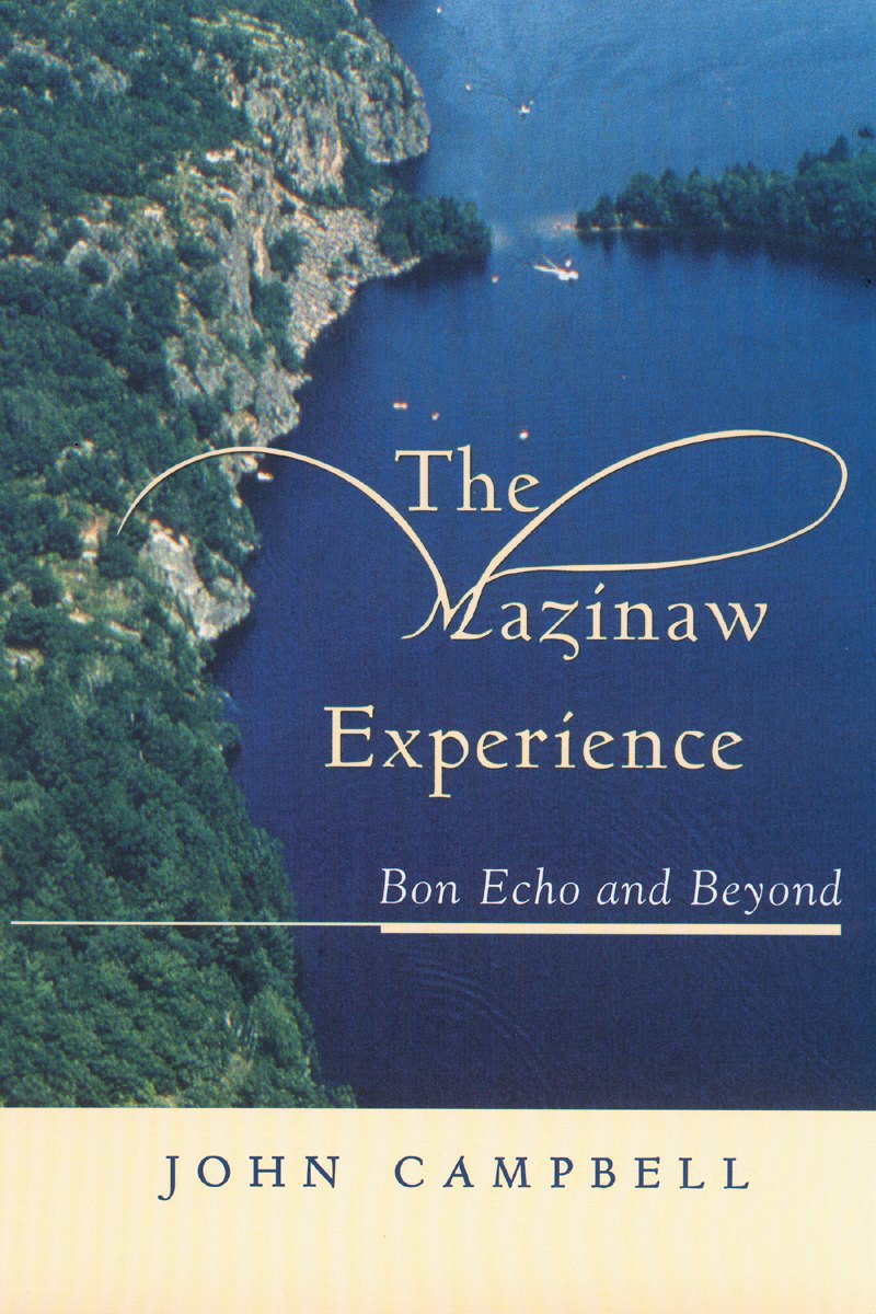 The Mazinaw Experience: Bon Echo and Beyond,Used