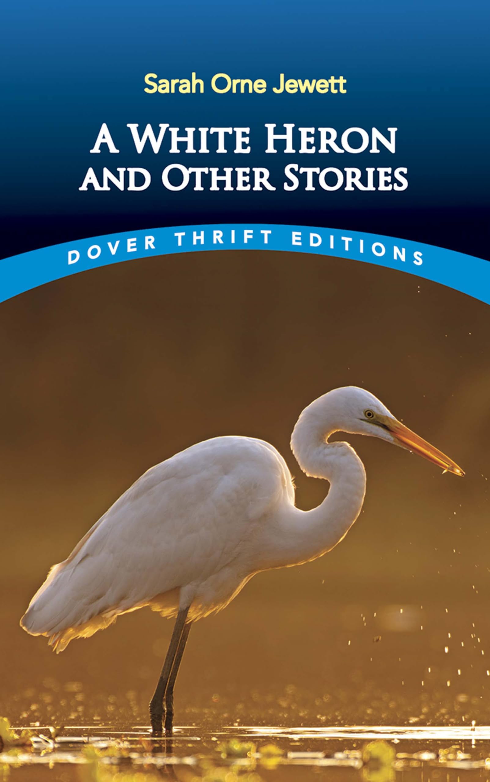 A White Heron and Other Stories (Dover Thrift Editions: Short Stories),Used
