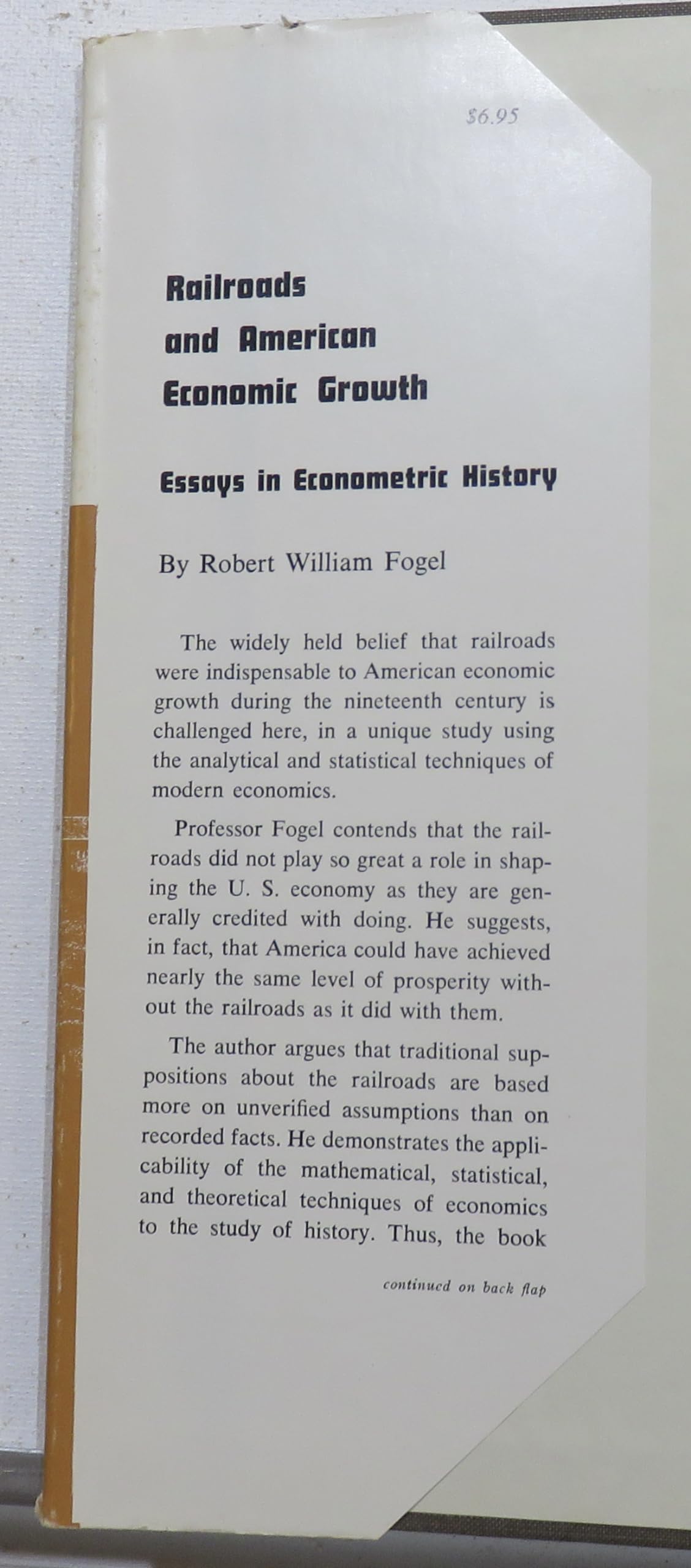 Railroads and American Economic Growth: Essays in Econometric History,Used