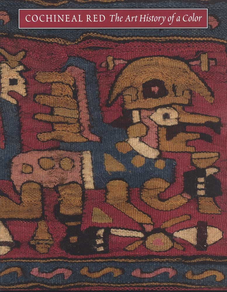 Cochineal Red: The Art History of a Color,New