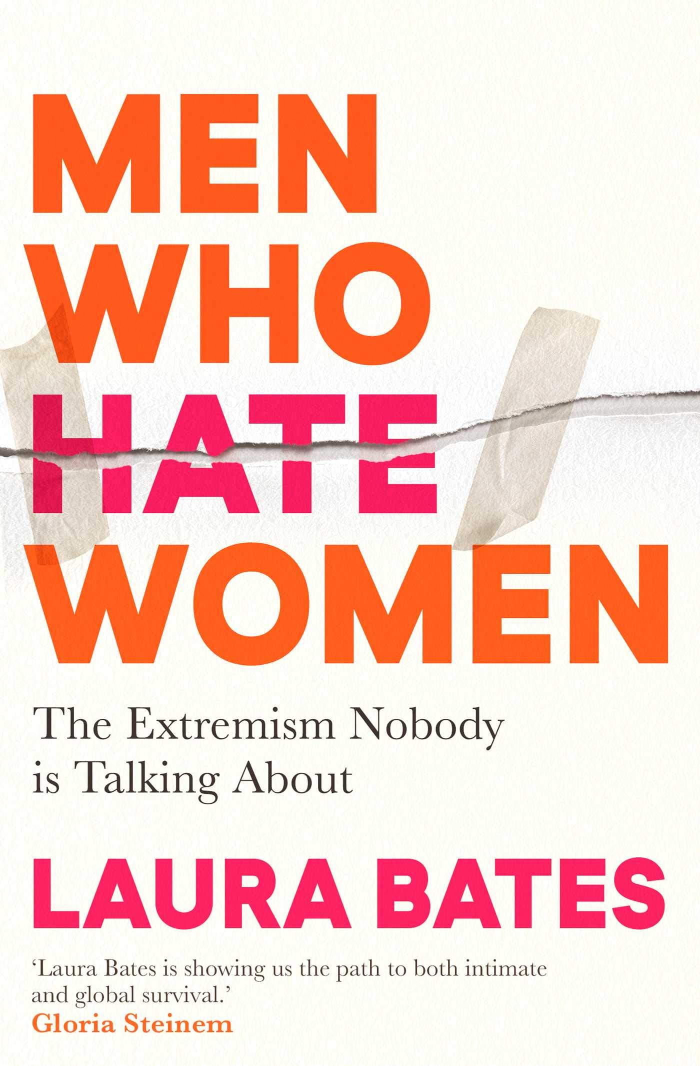 Men Who Hate Women: From Incels To Pickup Artists, The Truth About Extreme Misogyny And How It Affects Us All