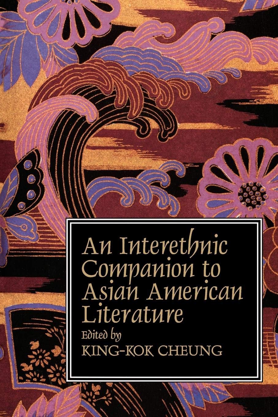 An Interethnic Companion to Asian American Literature,Used