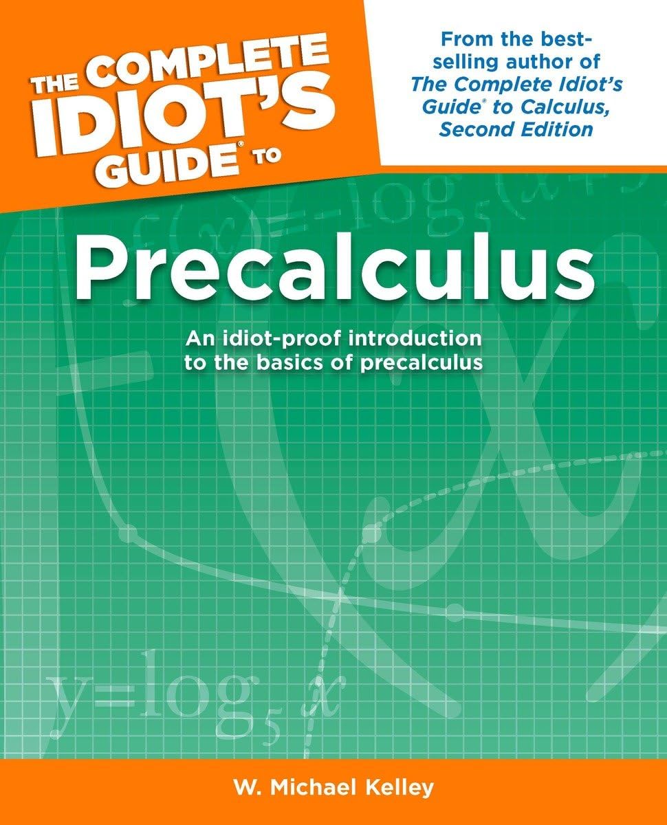 The Complete Idiot'S Guide To Precalculus