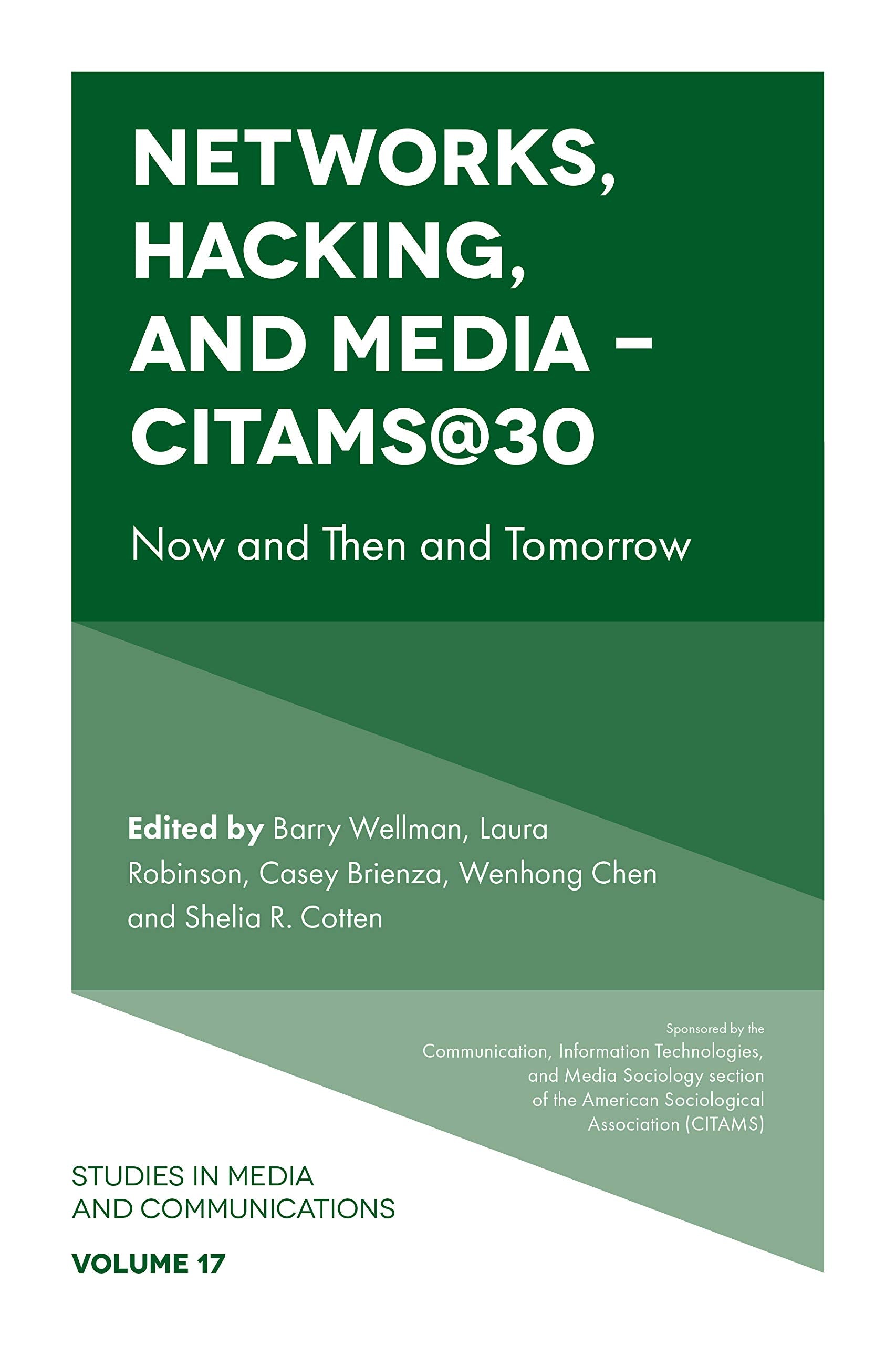 Networks, Hacking and Media  CITAMS@30: Now and Then and Tomorrow (Studies in Media and Communications, 17),Used