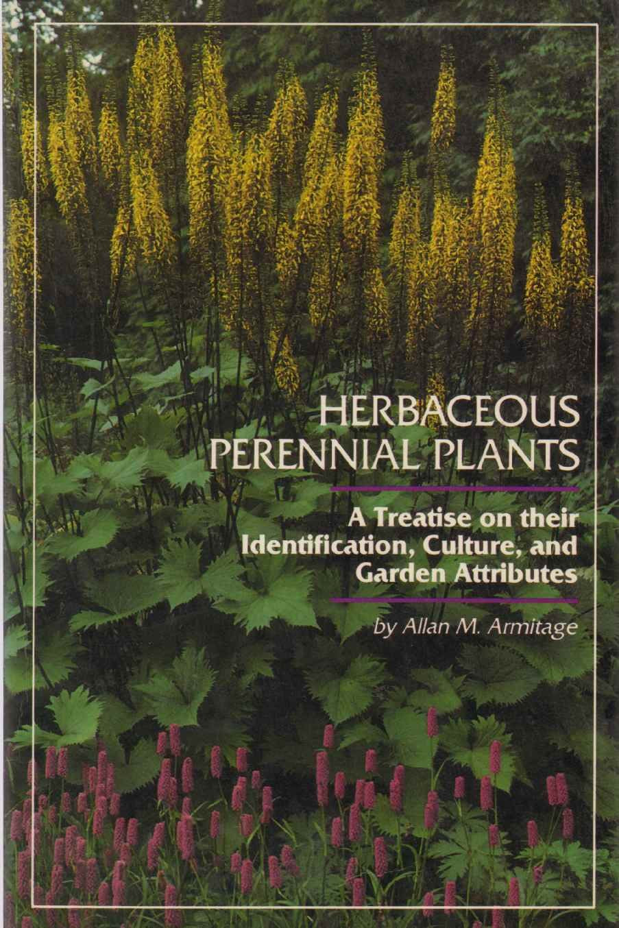 Herbaceous Perennial Plants: A Treatise on Their Identification, Culture, and Garden Attributes,Used