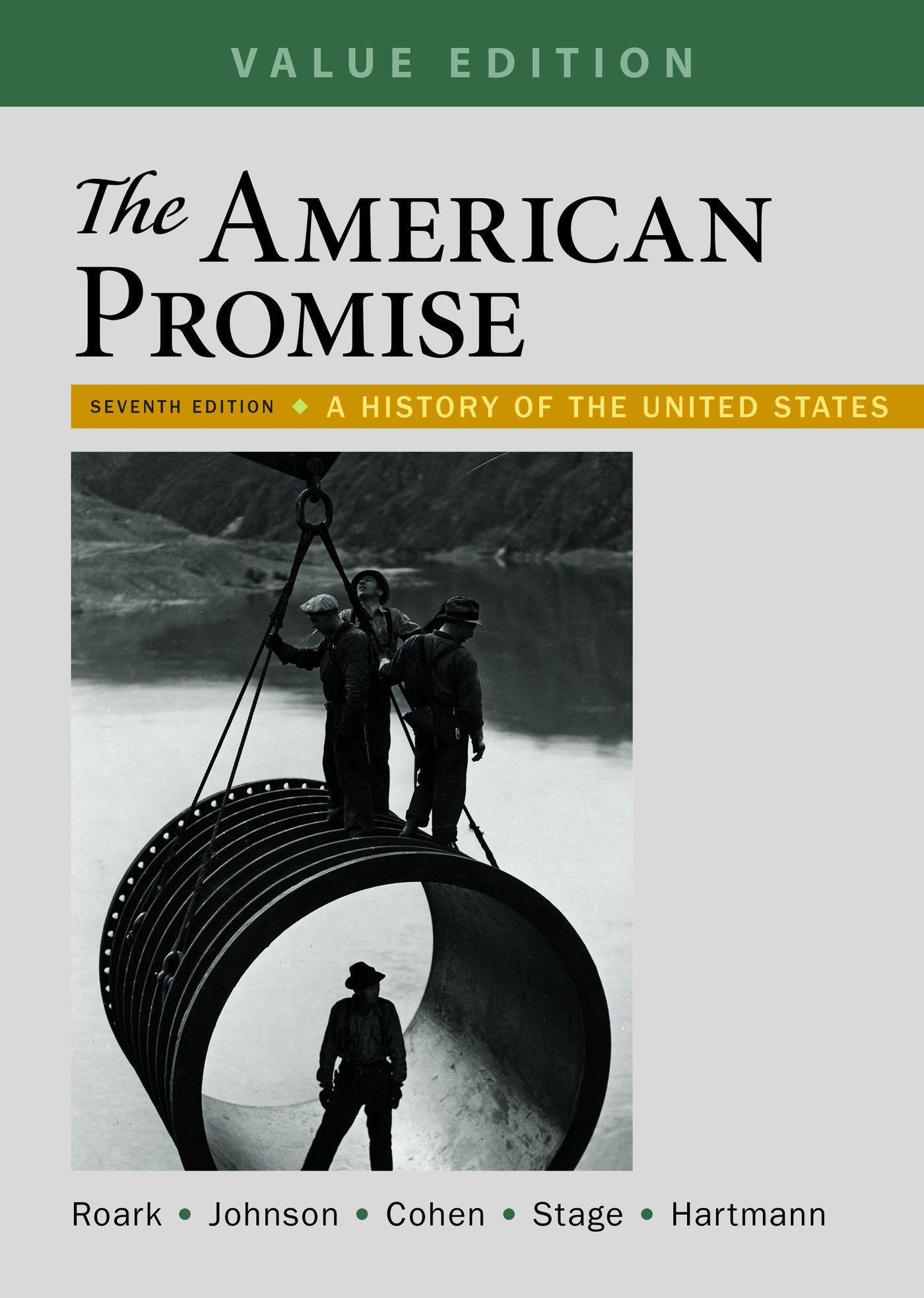 The American Promise, Value Edition, Combined Volume: A History of the United States,Used