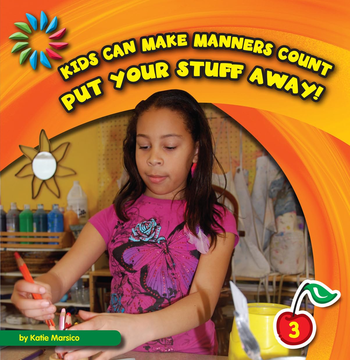 Put Your Stuff Away! (21St Century Basic Skills Library: Kids Can Make Manners Cou),Used
