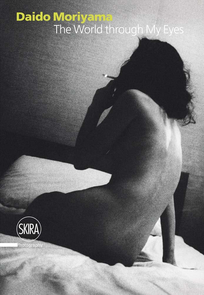 Daido Moriyama: The World through My Eyes,New