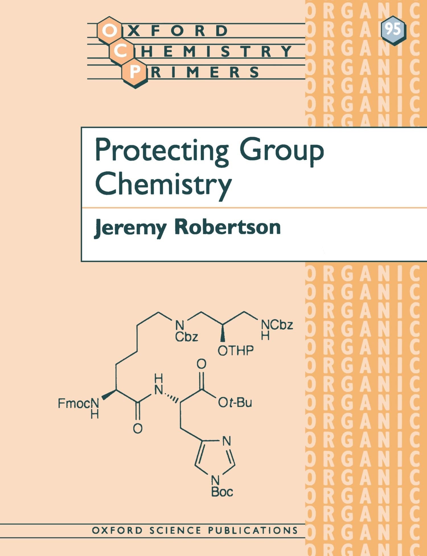 Protecting Group Chemistry (Oxford Chemistry Primers),Used