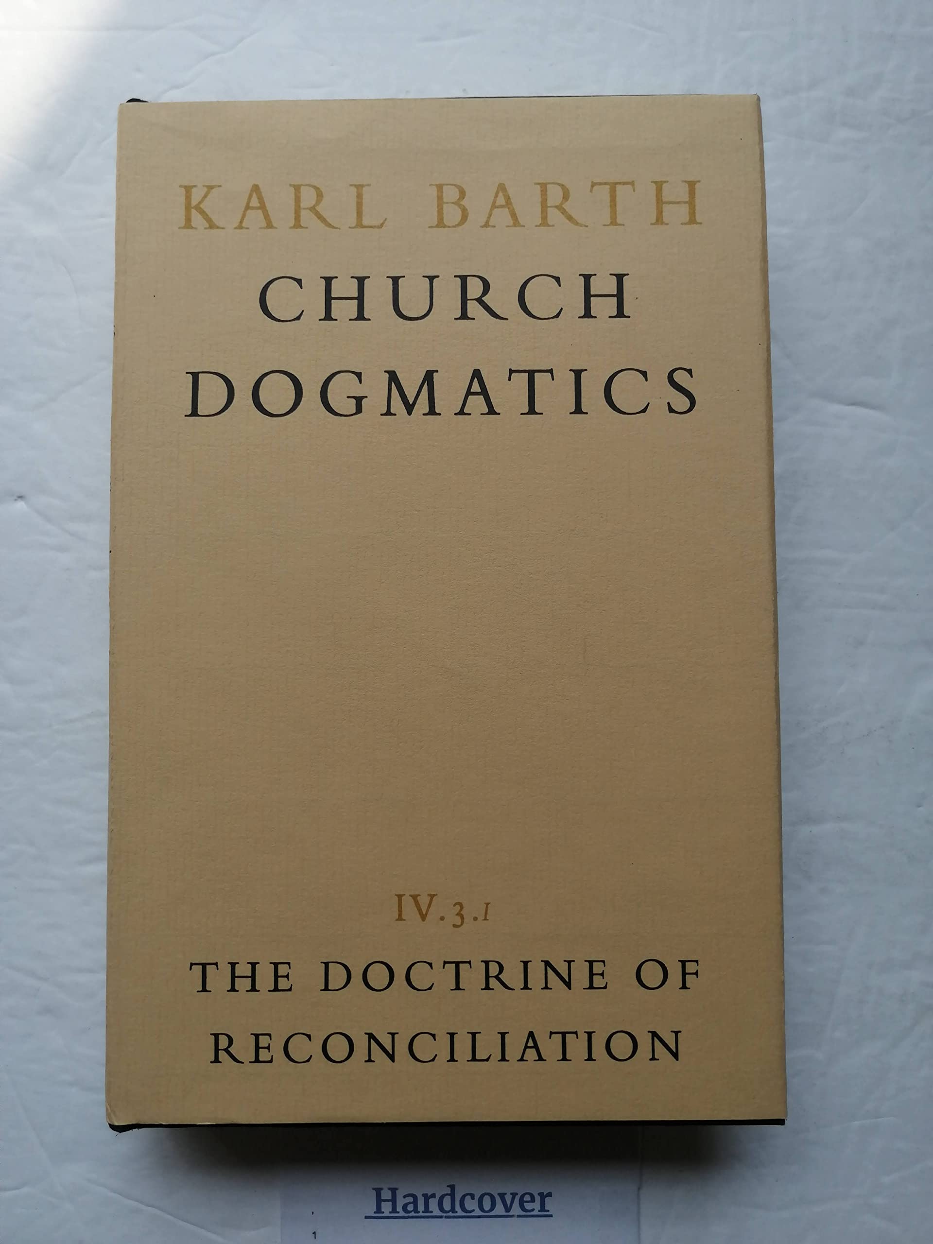 The Doctrine of Reconciliation (Church Dogmatics, Vol. 4, Part 3, 1st Half),Used