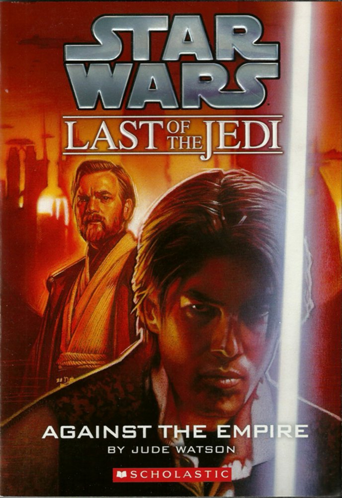 Against The Empire (Star Wars: Last Of The Jedi, Book 8),New