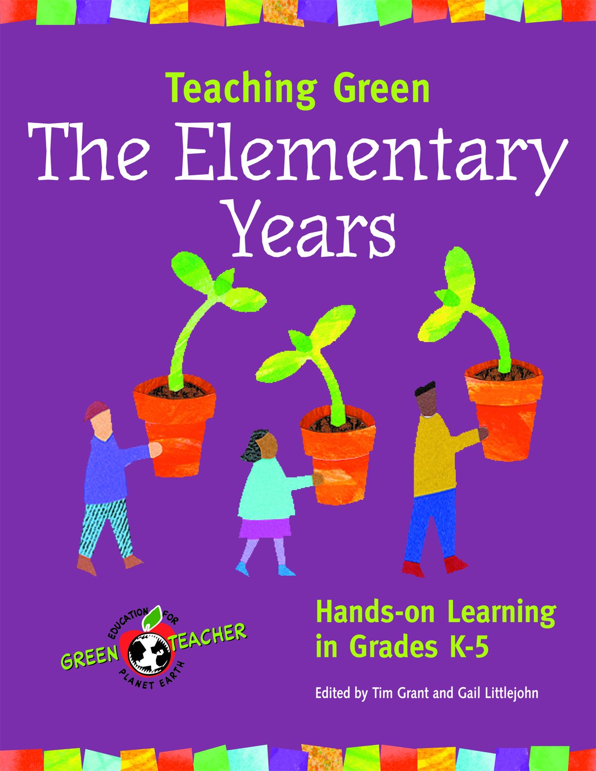 Teaching Green The Elementary Years: Handson Learning in Grades K5 (Green Teacher),Used
