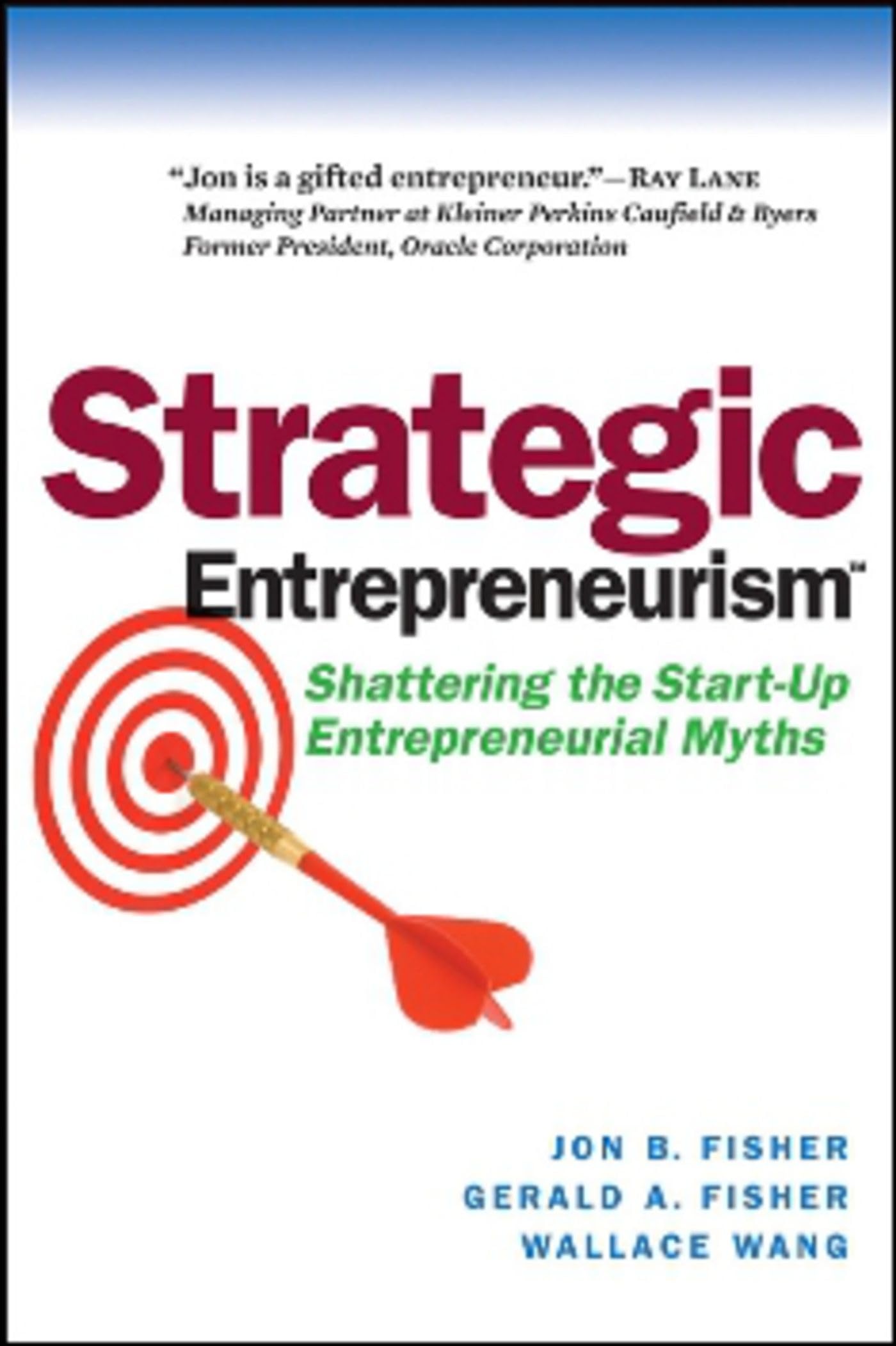 Strategic Entrepreneurism: Shattering the StartUp Entrepreneurial Myths,Used