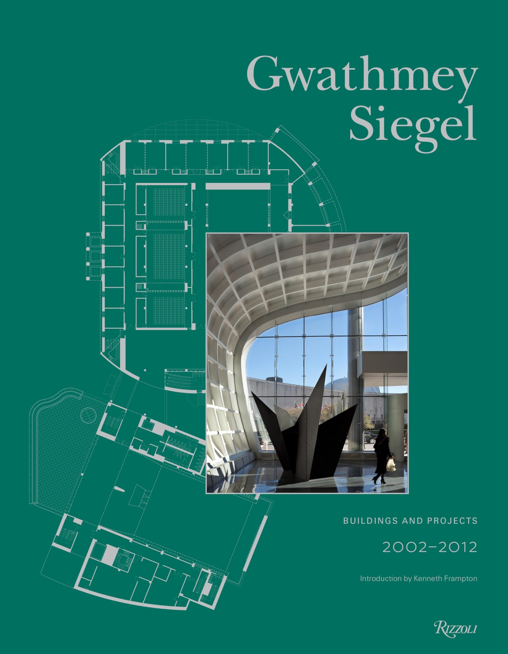 Gwathmey Siegel Buildings and Projects, 20022012,New