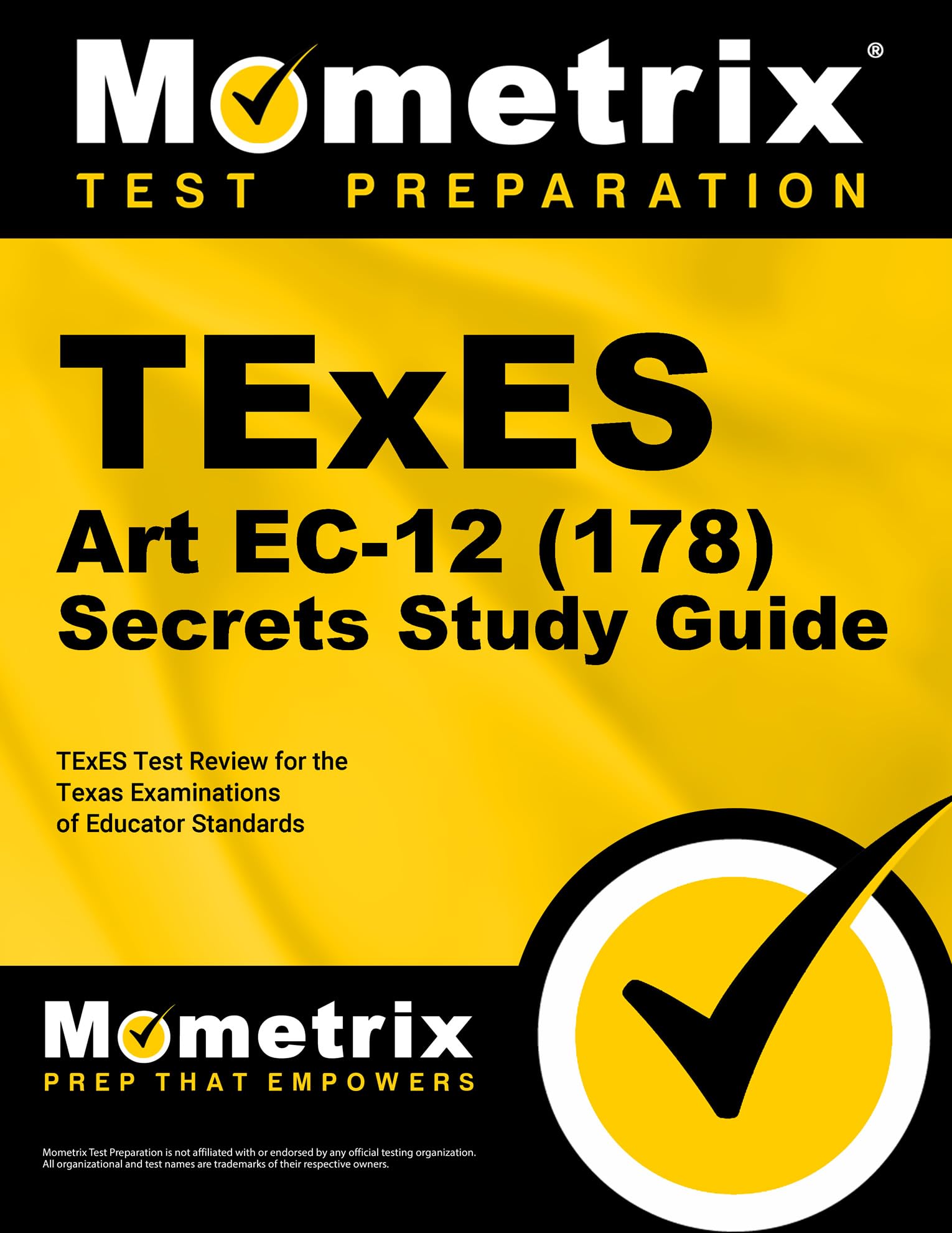 Texes Art Ec12 (178) Secrets Study Guide: Texes Test Review For The Texas Examinations Of Educator Standards (Mometrix Test Pre,Used