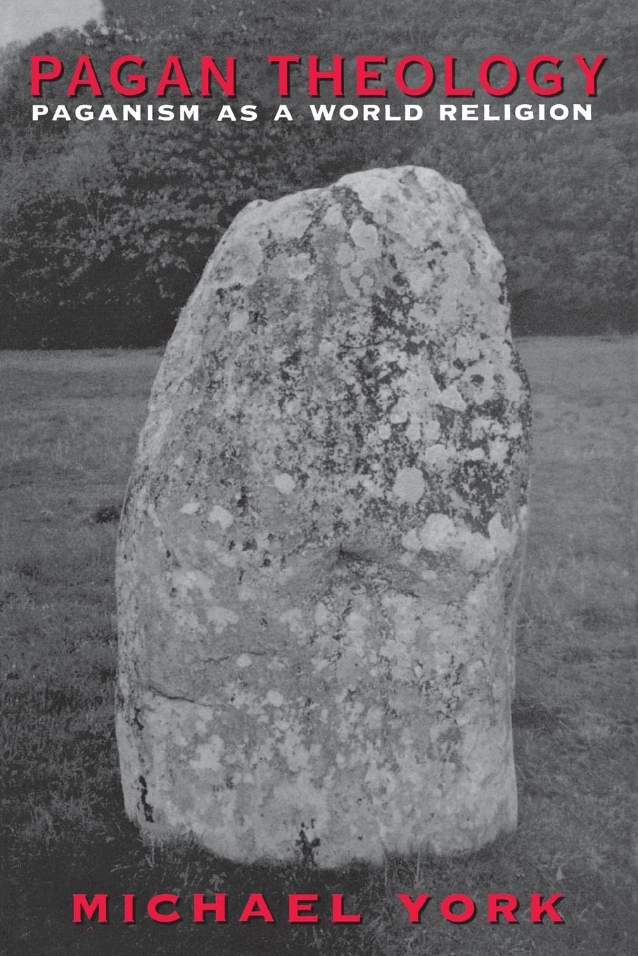 Pagan Theology: Paganism As A World Religion,New