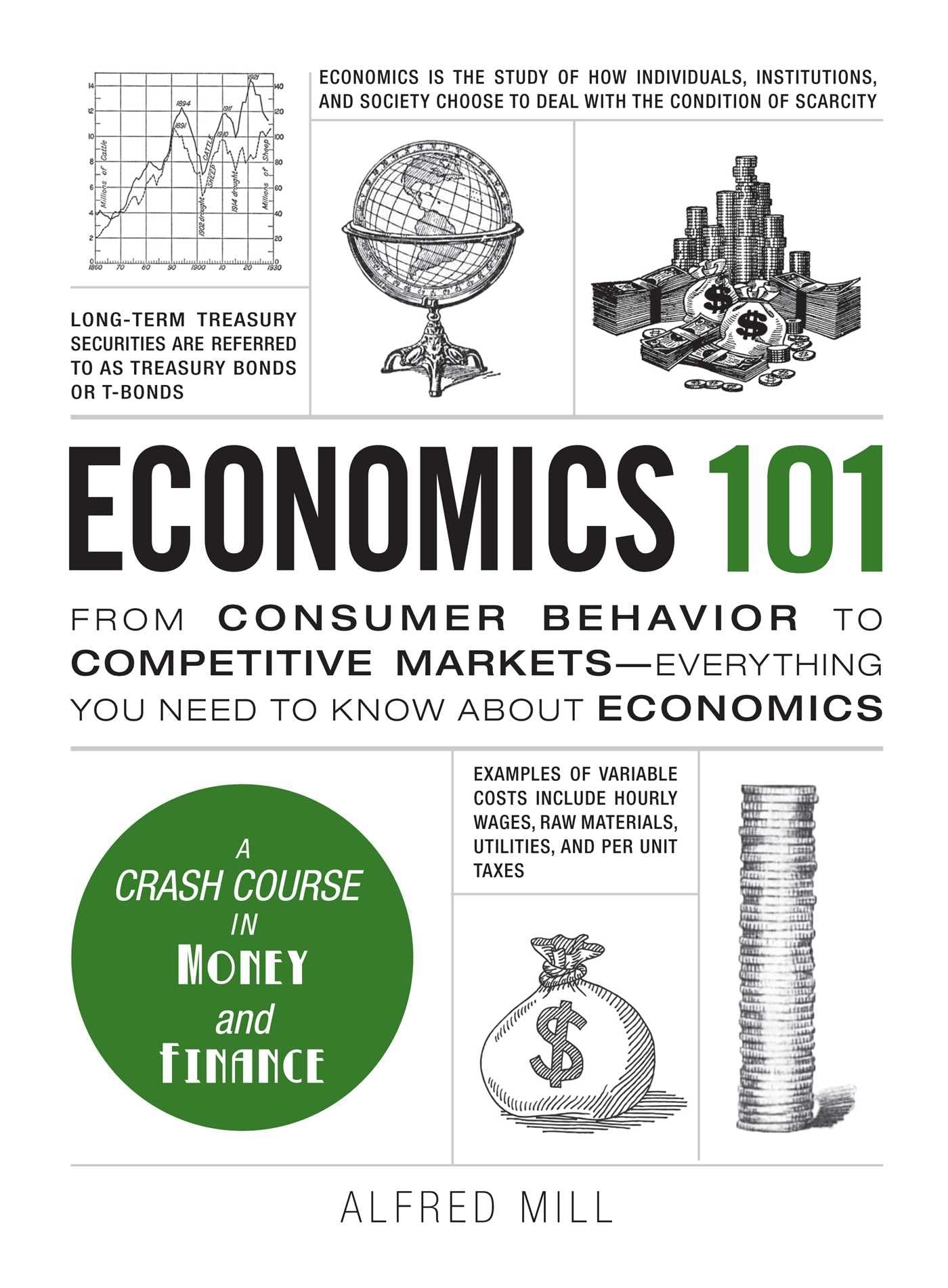 Economics 101: From Consumer Behavior To Competitive Marketseverything You Need To Know About Economics (Adams 101 Series),Used