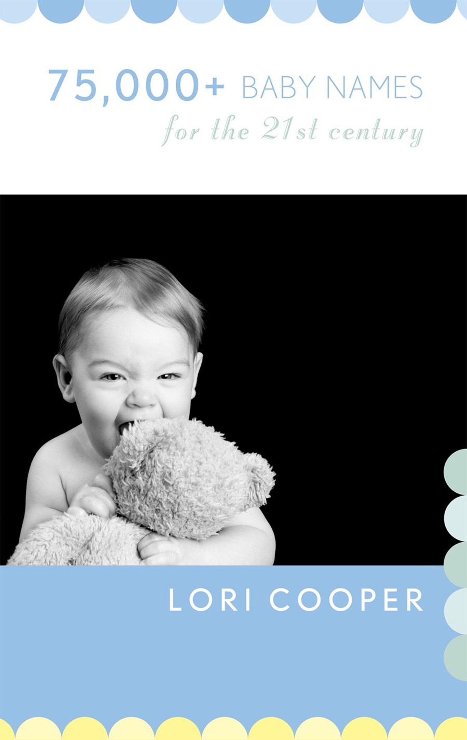 75,000+ Baby Names for the 21st Century,Used