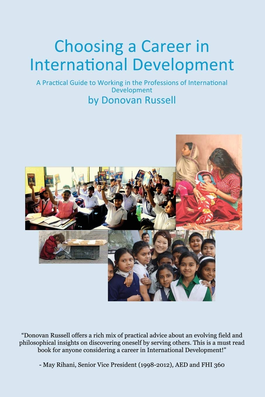 Choosing a Career in International Development: A Practical Guide to Working in the Professions of International Development,Used