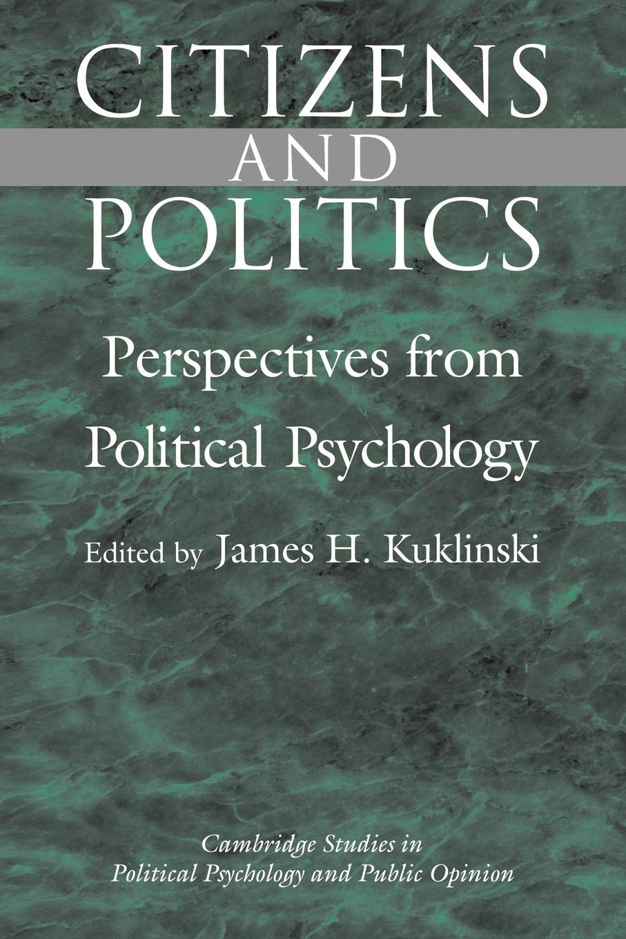 Citizens and Politics: Perspectives from Political Psychology (Cambridge Studies in Public Opinion and Political Psychology),Used