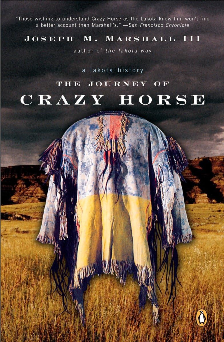 The Journey Of Crazy Horse: A Lakota History,New
