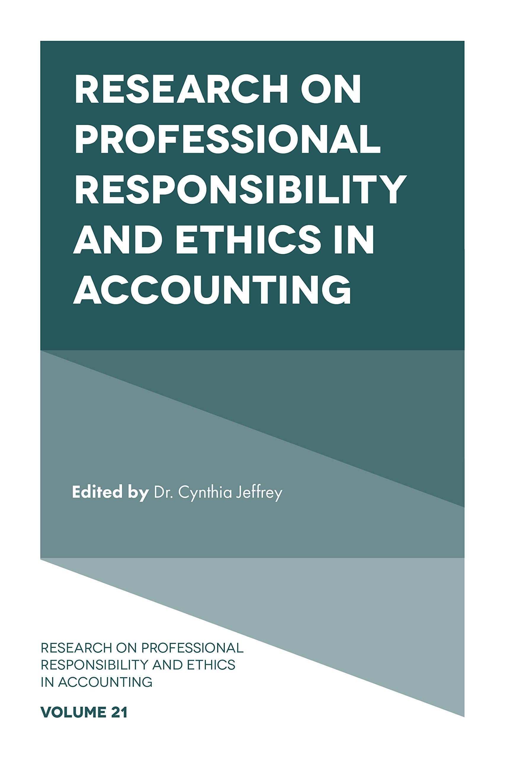 Research on Professional Responsibility and Ethics in Accounting (Research on Professional Responsibility and Ethics in Accounti,New