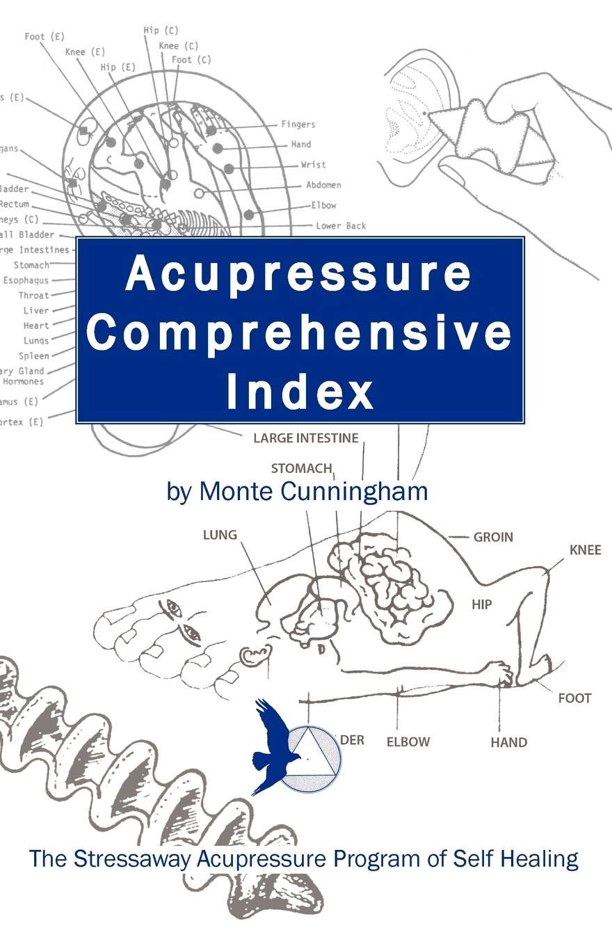 Acupressure Comprehensive Index and the Stressaway Acupressure Program of Self Healing,Used
